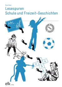 Lesespuren – Schule und Freizeit-Geschichten-1529-gruppe, 