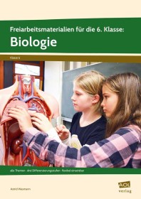 Freiarbeitsmaterialien für die 6. Klasse:  Biologie-6431, 