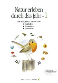 Natur erleben durch das Jahr – Wawra-Kalender 1-0401, 