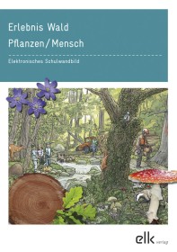 Erlebnis Wald – Pflanzen/Mensch – Elektronisches Schulwandbild-2798, 