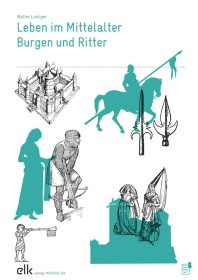 Leben im Mittelalter – Burgen und Ritter – Materialien-1366-gruppe, 