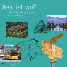 Was ist wo? Die Schweiz erkunden und erleben – Magazin-1316, 