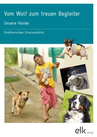 Vom Wolf zum treuen Begleiter: Unsere Hunde – Elektronisches Schulwandbild-1399, 